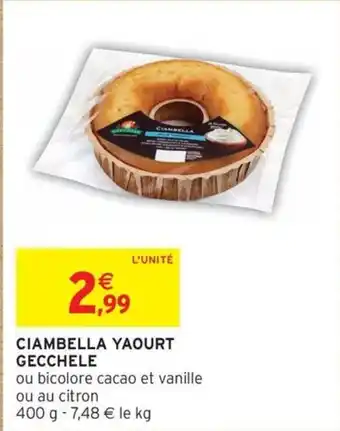 Intermarché Ciambella yaourt gecchele offre