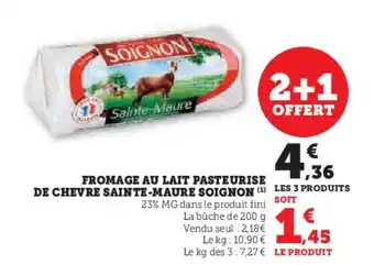 U Express SOIGNON Fromage au lait pasteurise de chevre sainte maure offre