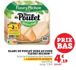 Hyper U FLEURY MICHON Blanc de poulet dore au four offre