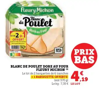 Hyper U FLEURY MICHON Blanc de poulet dore au four offre