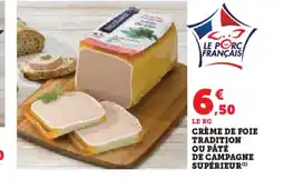 Hyper U Crème de foie tradition ou pâté de campagne supérieur offre