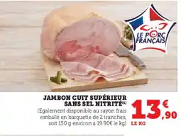 Hyper U Jambon cuit supérieur sans sel nitrité offre