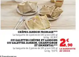 Hyper U Crêpes jambon fromage offre