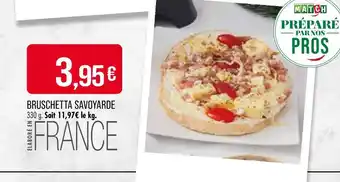 Match Bruschetta savoyarde offre