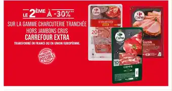 Match CARREFOUR EXTRA Le 2ème à -30% sur la gamme charcuterie tranchée hors jambons crus offre