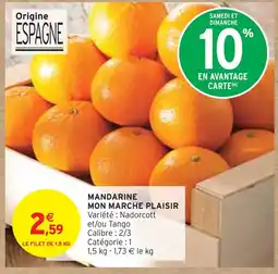 Intermarché MON MARCHE PLAISIR Mandarine offre