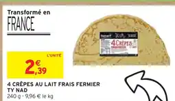 Intermarché TY NAD 4 CRÊPES AU LAIT FRAIS FERMIER offre