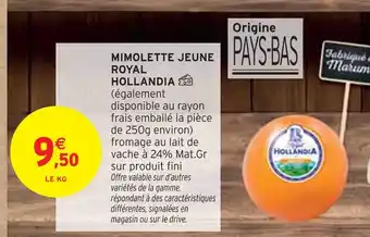 Intermarché ROYAL HOLLANDIA Mimolette jeune offre