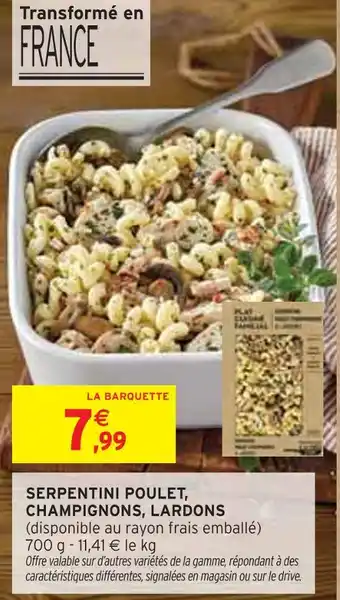 Intermarché Serpentini poulet, champignons, lardons offre