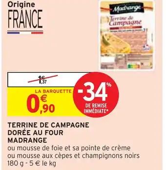 Intermarché MADRANGE Terrine de campagne dorée au four offre