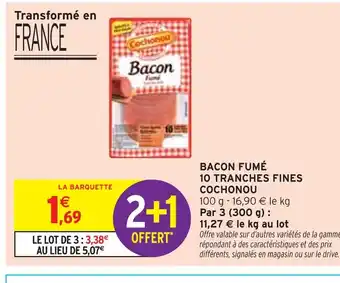 Intermarché Cochonou Bacon fumé 10 tranches fines offre