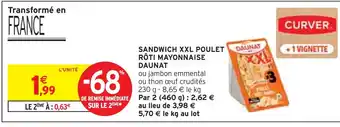 Intermarché DAUNAT Sandwich xxl poulet rôti mayonnaise offre