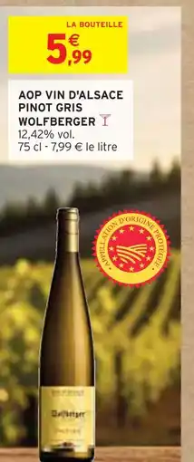 Intermarché WOLFBERGER AOP VIN D'ALSACE PINOT GRIS offre