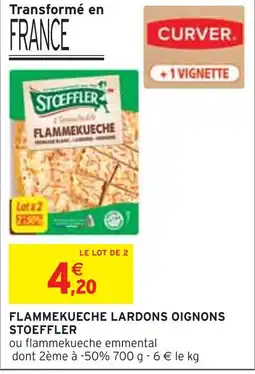 Intermarché STOEFFLER Flammekueche lardons oignons offre