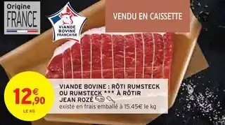 Intermarché JEAN ROZÉ Viande bovine : rôti rumsteck ou rumsteck à rôtir offre