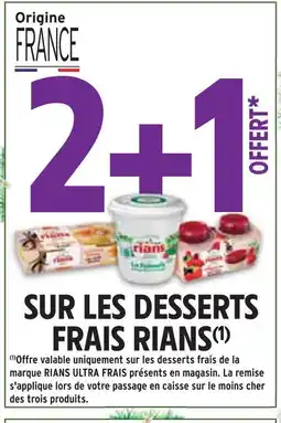 Intermarché RIANS 2+1 offert sur les desserts frais rians offre