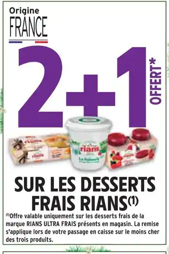 Intermarché RIANS 2+1 offert sur les desserts frais rians offre