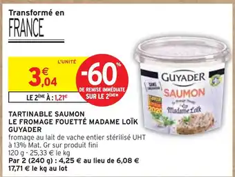 Intermarché GUYADER Tartinable saumon le fromage fouetté Madame Loïk offre