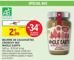 Intermarché Whole Earth Beurre de cacahuètes Crunchy Bio offre