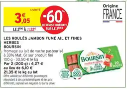 Intermarché BOURSIN Les roulés jambon fumé ail et fines herbes offre