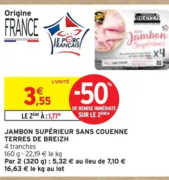 Intermarché TERRES DE BREIZH Jambon supérieur sans couenne offre