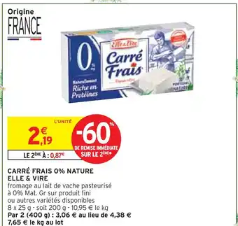 Intermarché ELLE & VIRE Carré frais 0% nature offre