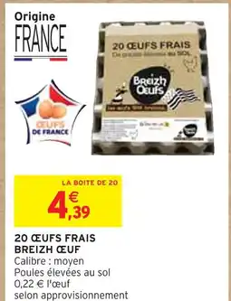 Intermarché BREIZH ŒUF 20 œufs frais offre