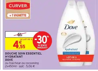 Intermarché Dove Douche Soin Essentiel Hydratant offre