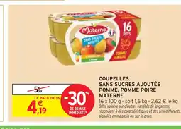 Intermarché Materne Coupelles Sans Sucres Ajoutés Pomme, Pomme Poire offre