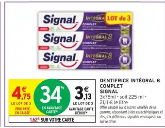 Intermarché SIGNAL Dentifrice Intégral 8 Complet offre