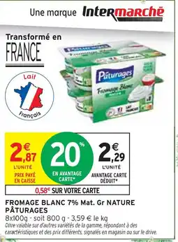 Intermarché PÂTURAGES Fromage blanc 7% mat. Gr nature offre