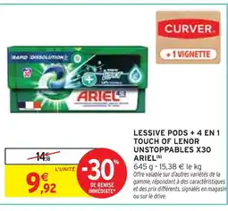 Intermarché ARIEL LESSIVE PODS + 4 EN 1 TOUCH OF LENOR UNSTOPPABLES X30 ARIEL offre