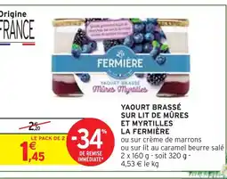 Intermarché LA FERMIÈRE Yaourt brassé sur lit de mûres et myrtilles offre