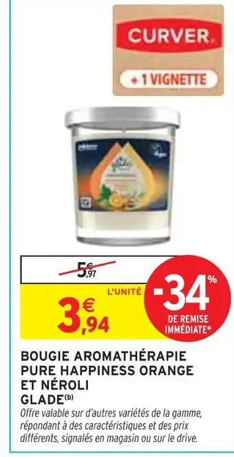 Intermarché GLADE Bougie aromathérapie pure happiness orange et néroli offre