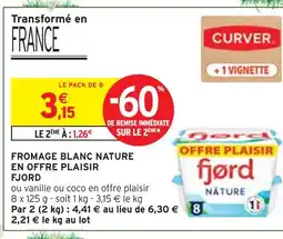 Intermarché FJORD Fromage blanc nature en offre plaisir offre