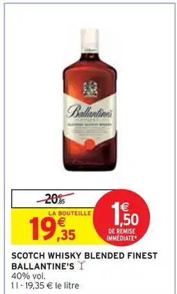 Intermarché BALLANTINE'S Scotch whisky blended finest offre