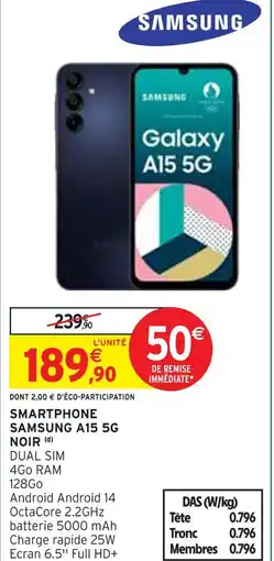 Intermarché SAMSUNG Smartphone A15 5G Noir offre