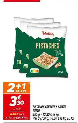 Netto Netto Pistaches Grillées & Salées offre