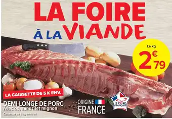 Carrefour Demi longe de porc avec os, sans filet mignon offre