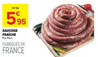 Carrefour Saucisse fraîche offre