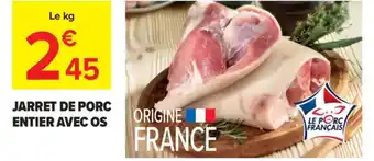 Carrefour Jarret de porc entier avec os offre