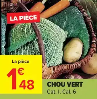 Carrefour Chou vert offre