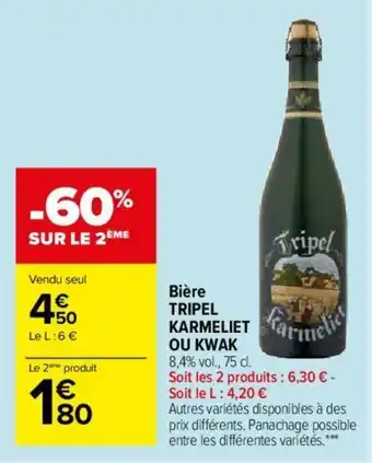 Carrefour Market Bière Tripel Karmeliet ou Kwak offre