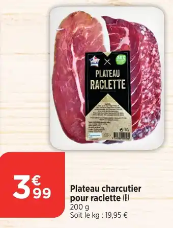 Maximarché Plateau charcutier pour raclette offre