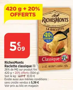 Maximarché RICHESMONTS Raclette classique offre