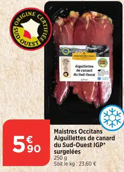 Maximarché Maistres Occitans Aiguillettes de canard du Sud-Ouest IGP surgelées offre