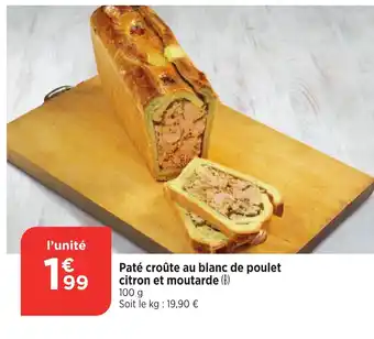 Maximarché Paté croûte au blanc de poulet citron et moutarde offre