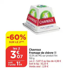 Maximarché CHAVROUX Fromage de chèvre offre