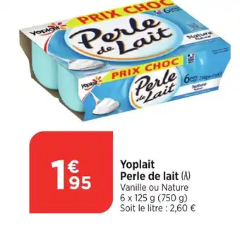 Maximarché YOPLAIT Perle de lait offre