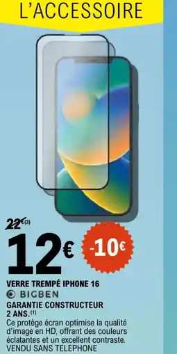 E.Leclerc Verre trempé iphone 16 bigben offre